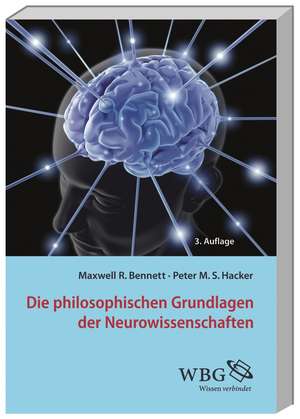 Die philosophischen Grundlagen der Neurowissenschaften de Maxwell Bennett