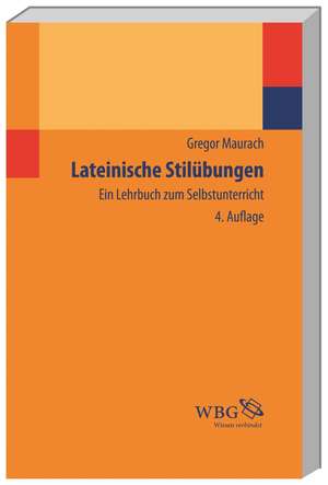 Lateinische Stilübungen de Gregor Maurach