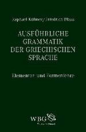 Ausführliche Grammatik der griechischen Sprache de Raphael Kühner