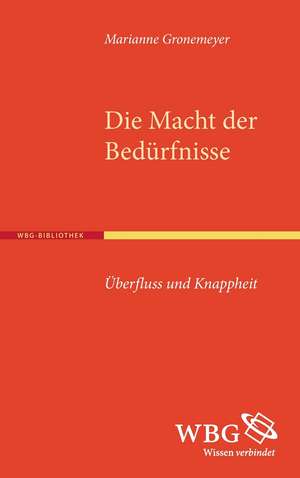 Die Macht der Bedürfnisse de Marianne Gronemeyer