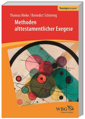 Methoden alttestamentlicher Exegese de Thomas Hieke