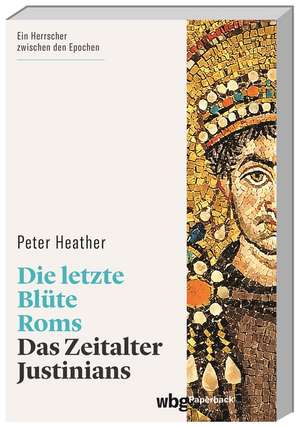 Die letzte Blüte Roms de Peter Heather