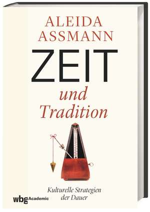 Zeit und Tradition de Aleida Assmann