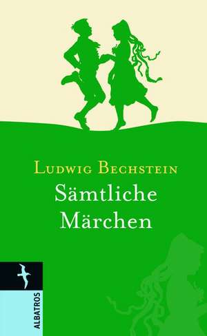 Sämtliche Märchen de Ludwig Bechstein