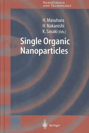 Single Organic Nanoparticles de Hiroshi Masuhara