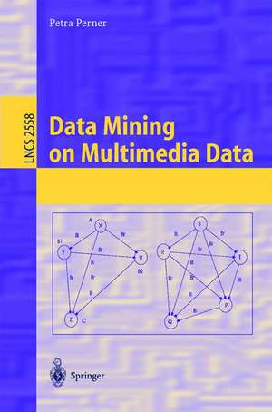 Data Mining on Multimedia Data de Petra Perner