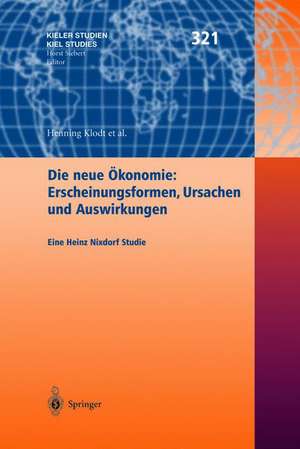 Die neue Ökonomie: Erscheinungsformen, Ursachen und Auswirkungen: Eine Heinz Nixdorf Studie de Henning Klodt