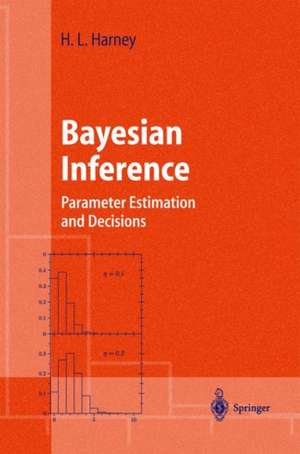 Bayesian Inference: Parameter Estimation and Decisions de Hanns L. Harney