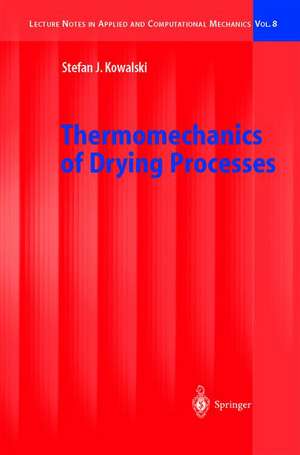 Thermomechanics of Drying Processes de Stefan Jan Kowalski