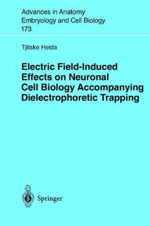 Electric Field-Induced Effects on Neuronal Cell Biology Accompanying Dielectrophoretic Trapping de Tjitske Heida