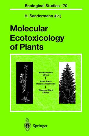 Molecular Ecotoxicology of Plants de Heinrich Sandermann