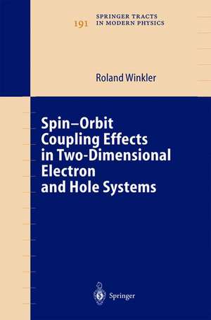 Spin-orbit Coupling Effects in Two-Dimensional Electron and Hole Systems de Roland Winkler