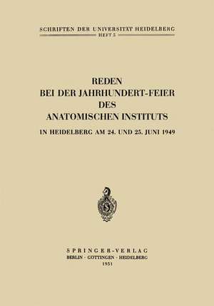 Reden bei der Jahrhundert-Feier des Anatomischen Instituts in Heidelberg am 24. und 25. Juni 1949 de Hermann Hoepke