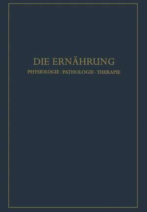 Die Ernährung: Physiologie · Pathologie · Therapie de Konrad Lang