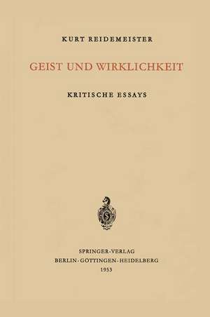 Geist und Wirklichkeit: Kritische Essays de K. Reidemeister