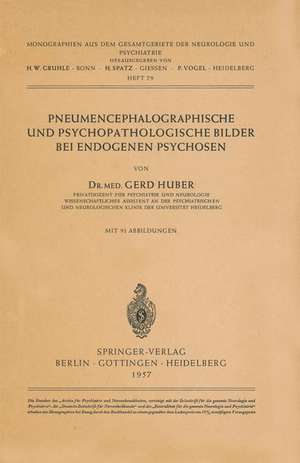 Pneumencephalographische und Psychopathologische Bilder bei Endogenen Psychosen de G. Huber