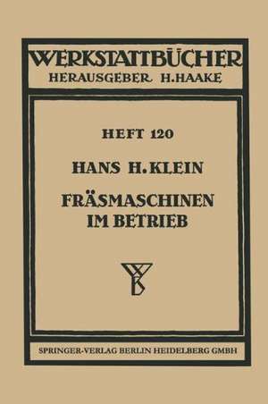 Fräsmaschinen im Betrieb de H. H. Klein