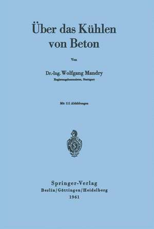 Über das Kühlen von Beton de W. Mandry