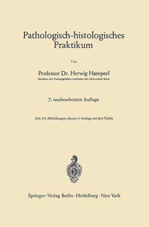 Pathologisch-histologisches Praktikum de Herwig Hamperl