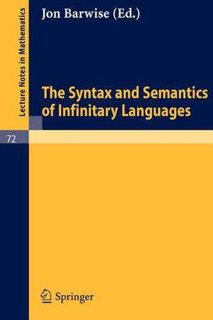 The Syntax and Semantics of Infinitary Languages de Jon Barwise