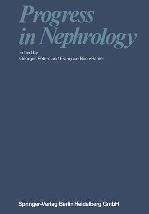 Progress in Nephrology: Proceedings of the Vth Symposium of the “Gesellschaft für Nephrologie”, held in Lausanne (Switzerland) 21–23 September 1967 de Georges Peters