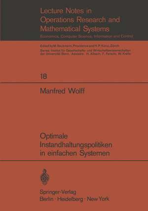 Optimale Instandhaltungspolitiken in einfachen Systemen de Manfred Wolff