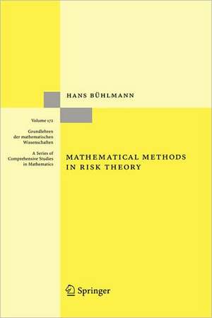 Mathematical Methods in Risk Theory de Hans Bühlmann