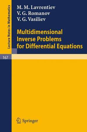 Multidimensional Inverse Problems for Differential Equations de M. M. Lavrentiev