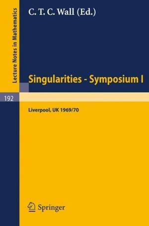 Proceedings of Liverpool Singularities - Symposium I. (University of Liverpool 1969/70) de C. T. C. Wall