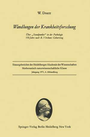 Wandlungen der Krankheitsforschung: Über „Standpunkte“ in der Pathologie 150 Jahre nach R. Virchows Geburtstag de Wilhelm Doerr