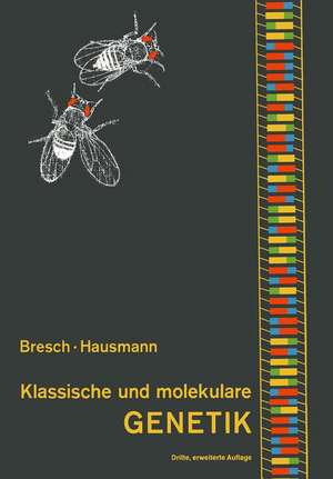 Klassische und molekulare Genetik de Carsten Bresch