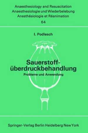 Sauerstoffüberdruckbehandlung: Probleme und Anwendung de I. Podlesch