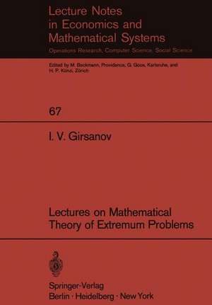 Lectures on Mathematical Theory of Extremum Problems de I. V. Girsanov