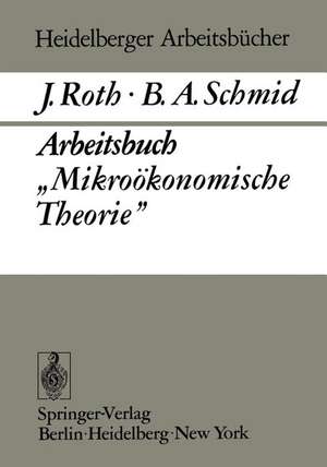 Arbeitsbuch „Mikroökonomische Theorie” de J. Roth