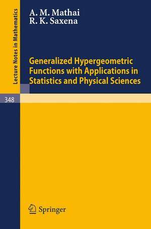 Generalized Hypergeometric Functions with Applications in Statistics and Physical Sciences de A. M. Mathai