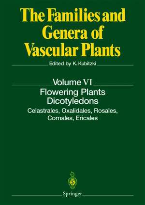 Flowering Plants. Dicotyledons: Celastrales, Oxalidales, Rosales, Cornales, Ericales de Klaus Kubitzki