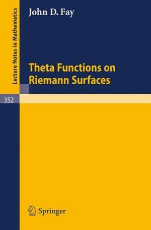 Theta Functions on Riemann Surfaces de J. D. Fay