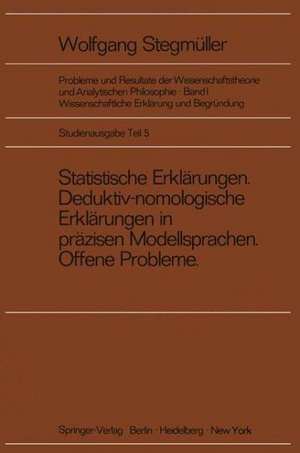 Statistische Erklärungen Deduktiv-nomologische Erklärungen in präzisen Modellsprachen Offene Probleme de Matthias Varga von Kibéd