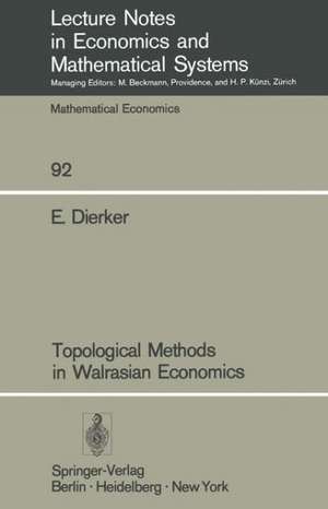 Topological Methods in Walrasian Economics de E. Dierker