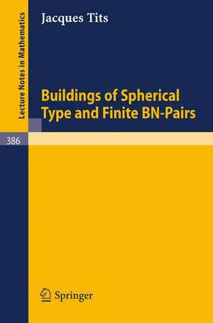 Buildings of Spherical Type and Finite BN-Pairs de J. Tits