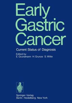 Early Gastric Cancer: Current Status of Diagnosis de E. Grundmann