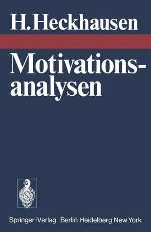 Motivationsanalysen: Anspruchsniveau, Motivmessung, Aufgabenattraktivität und Mißerfolg, Spielen, Frühentwicklung leistungsmotivierten Verhaltens de H. Heckhausen