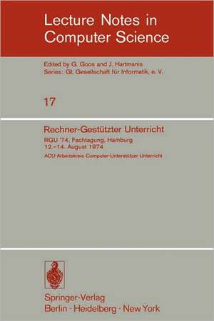 Rechner-Gestützter Unterricht: RGU '74. Fachtagung, Hamburg 12.-14. August 1974 de K. Brunnstein