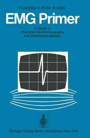 EMG Primer: A Guide to Practical Electromyography and Electroneurography de Frieder Lahoda