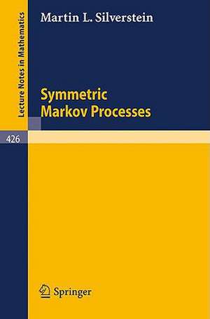 Symmetric Markov Processes de M.L. Silverstein