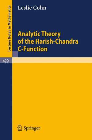 Analytic Theory of the Harish-Chandra C-Function de L. Cohn