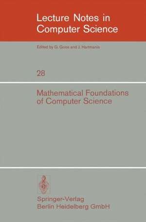 Mathematical Foundations of Computer Science 1974: 3rd Symposium at Jadwisin near Warsaw, June 17 - 22, 1974 de A. Blikle