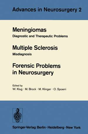 Meningiomas. Multiple Sclerosis. Forensic Problems in Neurosurgery: Diagnostic and Therapeutic Problems. Misdiagnosis de W. Klug