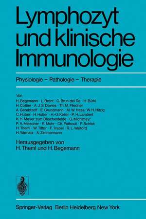 Lymphozyt und klinische Immunologie: Physiologie · Pathologie · Therapie de H. Theml