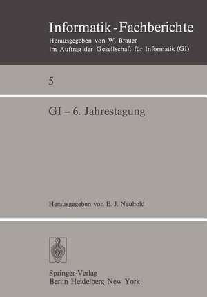 GI — 6. Jahrestagung: Stuttgart, 29. Sept. – 1. Okt. 1976 de E. J. Neuhold